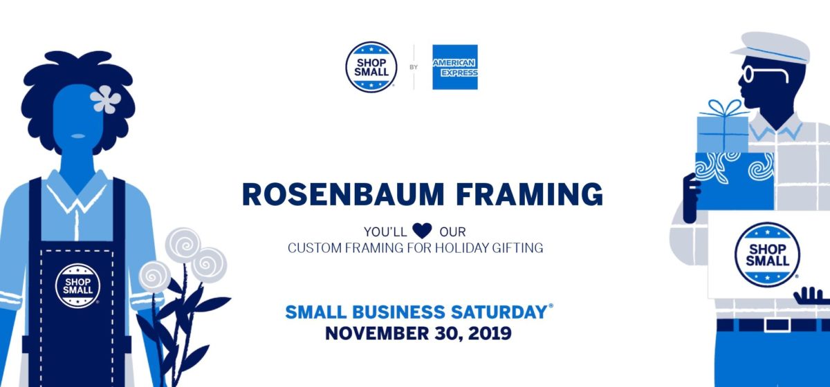 Shop Small on Small Business Saturday with Rosenbaum Framing